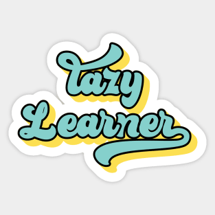 lazy learner Sticker